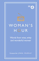 Hardback - Woman´s Hour: Words from Wise, Witty and Wonderful Women - 9781785942426 - V9781785942426