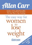 Allen Carr - The Easy Way for Women to Lose Weight - 9781785993039 - V9781785993039