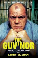 Lenny Mclean - The Guv´nor: The Autobiography of Lenny McLean - 9781786063816 - V9781786063816