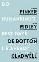 Steven Pinker - Do Humankind´s Best Days Lie Ahead? - 9781786070760 - V9781786070760