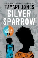 Jones, Tayari - Silver Sparrow: From the Winner of the Women's Prize for Fiction, 2019 - 9781786078629 - 9781786078629