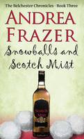 Andrea Frazer - Snowballs and a Scotch Mist - 9781786150851 - V9781786150851