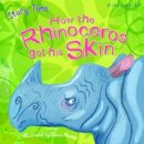 Rudyard Kipling - Just So Stories How the Rhinoceros Got His Skin - 9781786170378 - V9781786170378