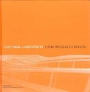 Clare Melhuish - Luis Vidal + Architects 2nd Edition: From Process to Results - 9781786270436 - V9781786270436