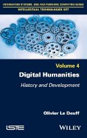 Olivier Le Deuff - Digital Humanities: History and Development - 9781786300164 - V9781786300164