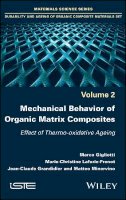 Marco Gigliotti - Mechanical Behavior of Organic Matrix Composites: Effect of Thermo-oxidative Ageing - 9781786300188 - V9781786300188
