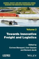 Corinne Blanquart (Ed.) - Towards Innovative Freight and Logistics - 9781786300270 - V9781786300270