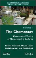 Jerome Harmand - The Chemostat: Mathematical Theory of Microorganism Cultures - 9781786300430 - V9781786300430