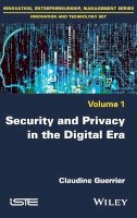 Claudine Guerrier - Security and Privacy in the Digital Era - 9781786300782 - V9781786300782