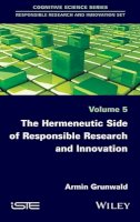 Armin Grunwald - The Hermeneutic Side of Responsible Research and Innovation - 9781786300850 - V9781786300850