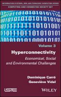 Dominique Carré - Hyperconnectivity: Economical, Social and Environmental Challenges - 9781786300874 - V9781786300874