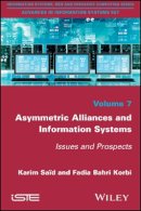 Karim Said - Asymmetric Alliances and Information Systems: Issues and Prospects - 9781786300973 - V9781786300973