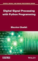 Maurice Charbit - Digital Signal Processing (DSP) with Python Programming - 9781786301260 - V9781786301260