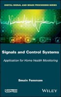 Smain Femmam - Signals and Control Systems: Application for Home Health Monitoring - 9781786301277 - V9781786301277