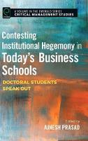 Hardback - Contesting Institutional Hegemony in Todayˊs Business Schools: Doctoral Students Speak Out - 9781786353429 - V9781786353429