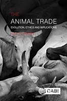 Clive Phillips - Animal Trade, The: Evolution, Ethics and Implications - 9781786391476 - V9781786391476