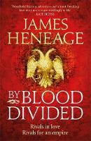 James Heneage - By Blood Divided - 9781786480156 - V9781786480156