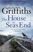 Elly Griffiths - The House at Sea´s End: The Dr Ruth Galloway Mysteries 3 - 9781786482136 - V9781786482136