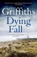 Elly Griffiths - A Dying Fall: A spooky, gripping read for Halloween (Dr Ruth Galloway Mysteries 5) - 9781786482150 - V9781786482150