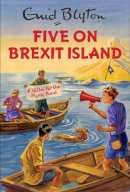 Bruno Vincent - Five on Brexit Island - 9781786483843 - V9781786483843