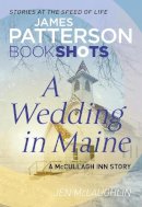 Patterson, James, McLaughlin, Jen - A Wedding in Maine - 9781786531209 - V9781786531209