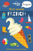 Lonely Planet Kids - First Words - French 1 (Lonely Planet Kids) - 9781786575272 - V9781786575272