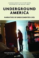 Peter Orner - Underground America: Narratives of Undocumented Lives - 9781786632272 - V9781786632272