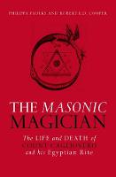 Faulks, Philipa, Cooper, Robert - The Masonic Magician: The Life and Death of Count Cagliostro and His Egyptian Rite - 9781786780133 - V9781786780133