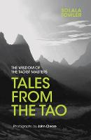 John Cleare - Tales from the Tao: The Wisdom of the Taoist Masters - 9781786780416 - V9781786780416