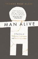 Thomas Page Mcbee - Man Alive: A True Story of Violence, Forgiveness and Becoming a Man - 9781786890887 - V9781786890887
