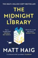 Matt Haig - The Midnight Library: The No.1 Sunday Times bestseller and worldwide phenomenon - 9781786892737 - V9781786892737