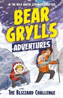 Bear Grylls - A Bear Grylls Adventure 1: The Blizzard Challenge - 9781786960122 - V9781786960122