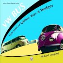Richard Copping - VW Bus - 40 Years of Splitties, Bays & Wedges - 9781787111233 - V9781787111233