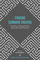 Hardback - Finding Common Ground: Consensus in Research Ethics Across the Social Sciences - 9781787141315 - V9781787141315