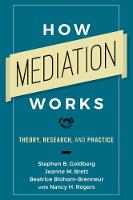 Stephen B. Goldberg - How Mediation Works: Theory, Research, and Practice - 9781787142237 - V9781787142237