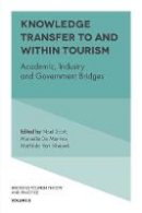 Noel Scott - Knowledge Transfer To and Within Tourism: Academic, Industry and Government Bridges - 9781787144064 - V9781787144064