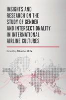 Albert J. Mills - Insights and Research on the Study of Gender and Intersectionality in International Airline Cultures - 9781787145467 - V9781787145467