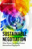 Eliane Karsaklian - Sustainable Negotiation: What Physics Can Teach Us about International Negotiation - 9781787145764 - V9781787145764