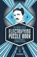 Richard Wolfrik Galland - Nikola Tesla's Electrifying Puzzle Book - 9781787392458 - 9781787392458