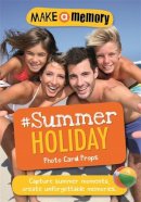 Jones, Frankie - Make a Memory #Summer Holiday: 46 photo cards for your epic summer moments - 9781787410350 - 9781787410350
