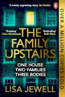 Lisa Jewell - The Family Upstairs: The #1 bestseller. ‘I read it all in one sitting’ – Colleen Hoover - 9781787461482 - 9781787461482