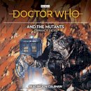 Terrance Dicks - Doctor Who and the Mutants: 3rd Doctor Novelisation - 9781787532816 - V9781787532816