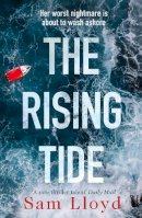 Sam Lloyd - The Rising Tide: the heart-stopping and addictive thriller from the Richard and Judy author - 9781787631861 - 9781787631861