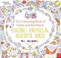 Nosy Crow - British Museum: The Colouring Book of Cards and Envelopes: Amazing Animals and Beautiful Birds - 9781788000017 - V9781788000017