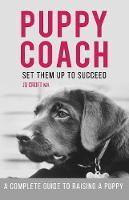 Jo Croft - Puppy Coach: A Complete Guide to Raising a Puppy - 9781788037228 - V9781788037228