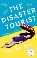 Ko-Eun, Yun - The Disaster Tourist - 9781788163156 - V9781788163156