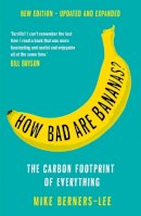 Mike Berners-Lee - How Bad Are Bananas?: The carbon footprint of everything - 2020 new edition - 9781788163811 - V9781788163811