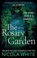 Nicola White - The Rosary Garden: Winner of the Dundee International Book Prize - 9781788164115 - 9781788164115