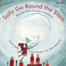 - Sally Go Round the Stars: Rhymes from an Irish Childhood - 9781788492461 - 9781788492461