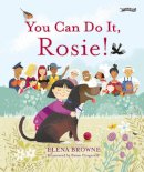 Elena Browne - You Can Do It, Rosie! - 9781788492898 - 9781788492898